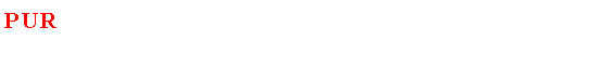 Textfeld: Pur